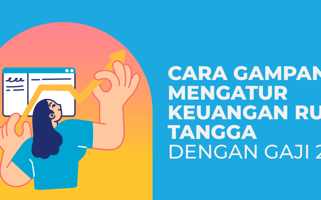 Cara Mengatur Keuangan Rumah Tangga dengan Gaji 2 Juta, Gampang!