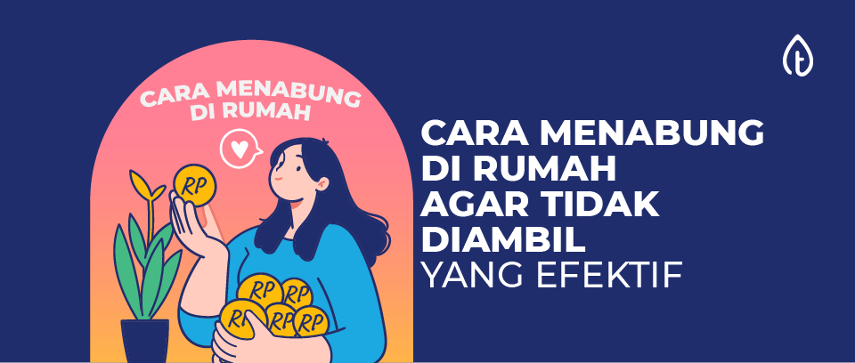 cara-menabung-di-rumah-agar-tidak-diambil-blog-banner cara-menabung-di-rumah-agar-tidak-diambil