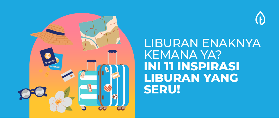 11-inspirasi-liburan-yang-seru-blog-banner liburan-yang-seru
