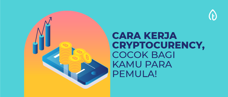 cara kerja cryptocurrency cara-kerja-cryptocurrency