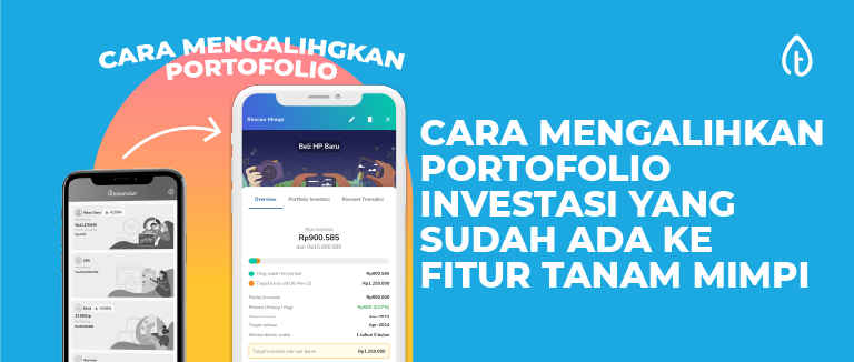 cara mengalihkan portofolio investasi ke tanam mimpi