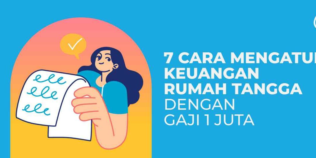 7 Cara Mengatur Keuangan Rumah Tangga dengan Gaji 1 Juta