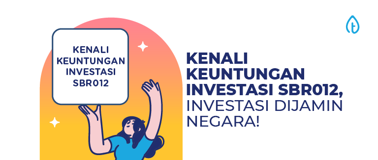 Kenali Keuntungan Investasi SBR012, Investasi Dijamin Negara!