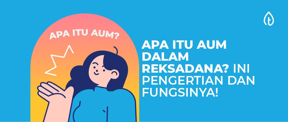 apa-itu-aum-dalam-reksa-dana-blog-banner-1 apa-itu-aum-reksa-dana