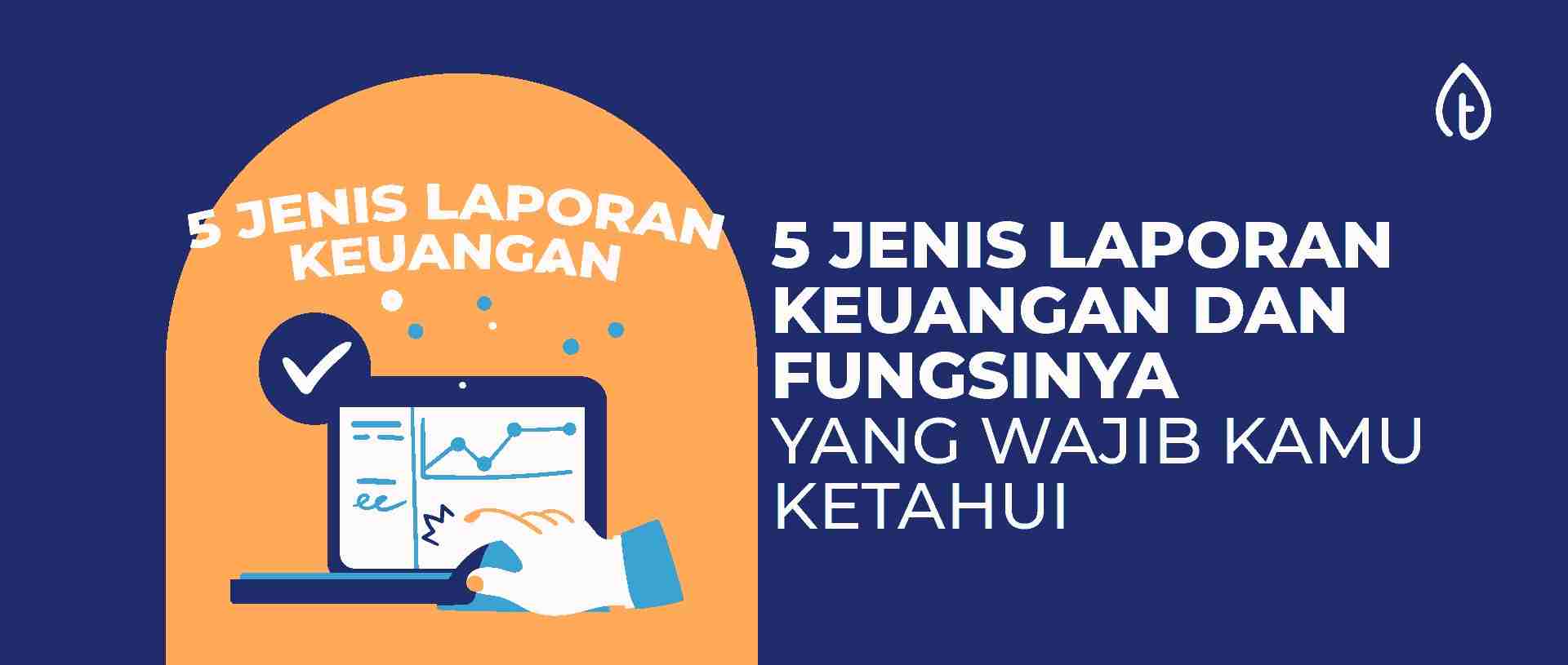 Jenis dan fungsi laporan keuangan Jenis dan fungsi laporan keuangan