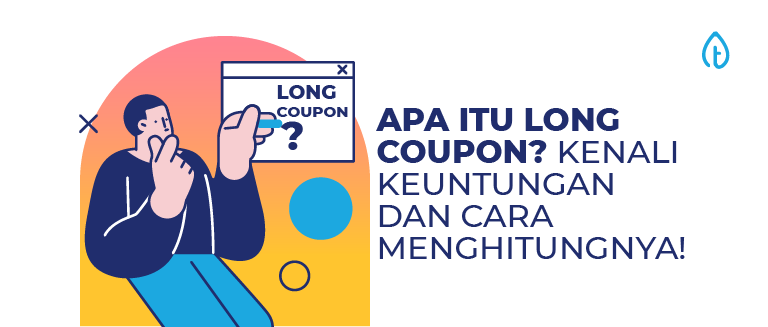 Apa Itu Long Coupon? Kenali Keuntungan dan Cara Menghitungnya!