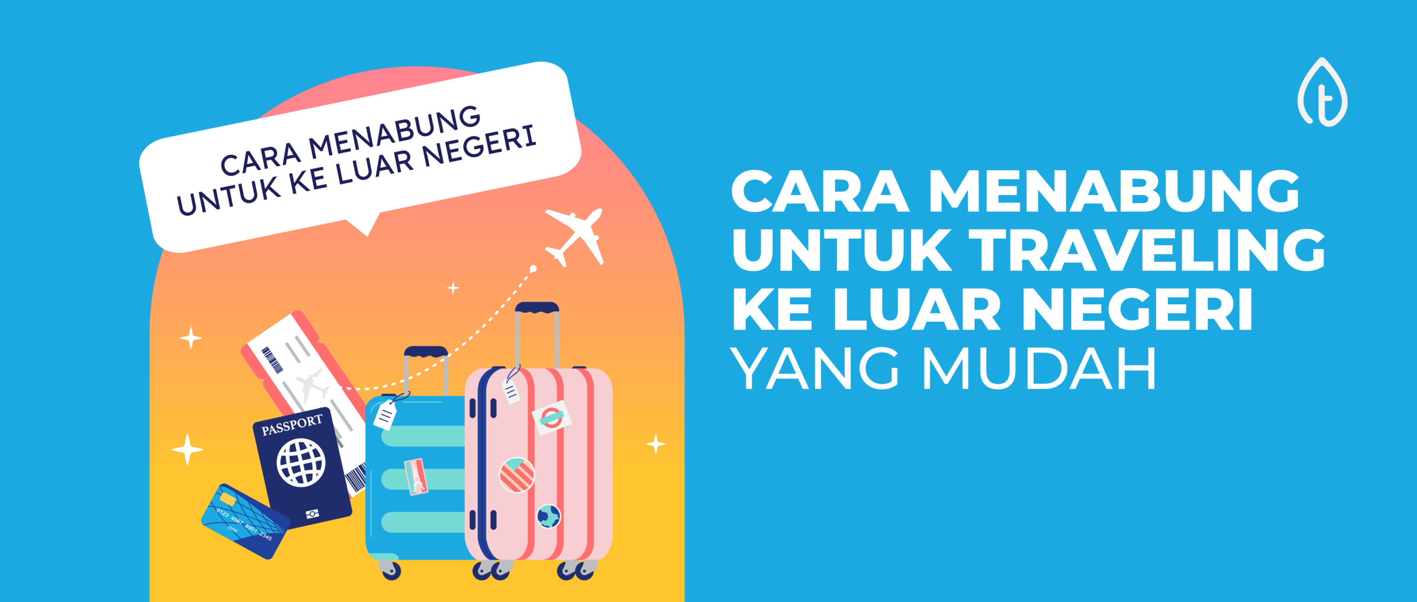 cara menabung untuk traveling ke luar negeri cara menabung untuk traveling ke luar negeri