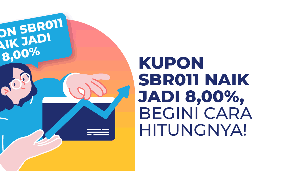 Kupon SBR011 Naik Jadi 8%, Begini Cara Hitungnya!