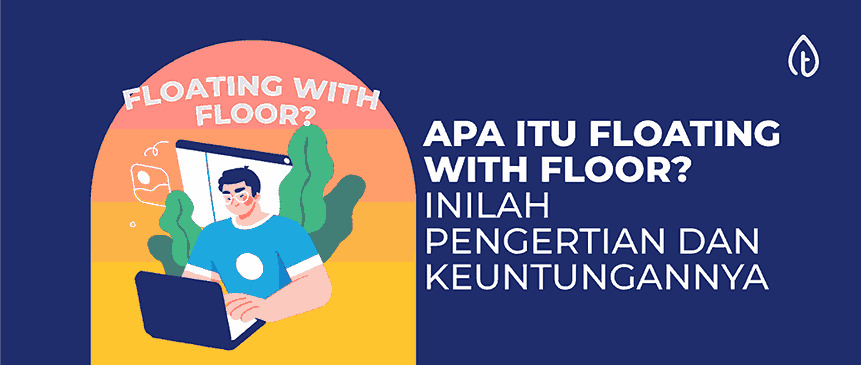 apa-itu-floating-with-floor-blog-banner_11zon floating-with-floor