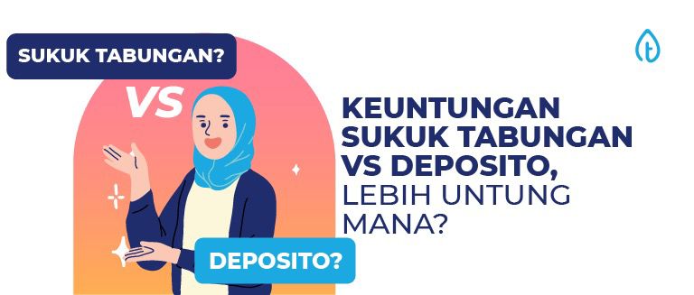 Keuntungan Sukuk Tabungan VS Deposito, Lebih Untung Mana?